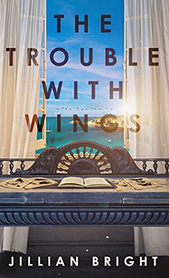 The Trouble With Wings - 9781950476275