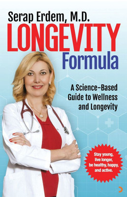Longevity Formula: A Science-Based Guide to Wellness and Longevity