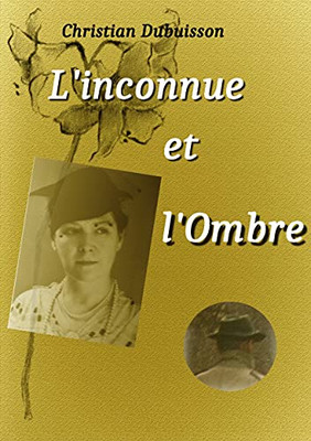 L'Inconnue Et L'Ombre (French Edition)