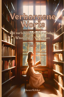 Verborgene Worte: Ein verbotenes Spiel zwischen Wissen und Verlangen