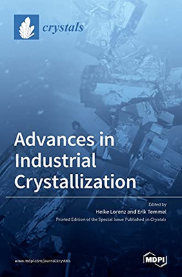Advances In Industrial Crystallization