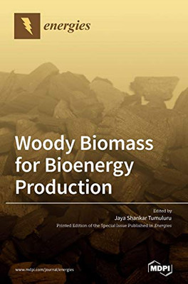 Woody Biomass For Bioenergy Production