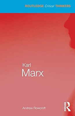 Karl Marx (Routledge Critical Thinkers)