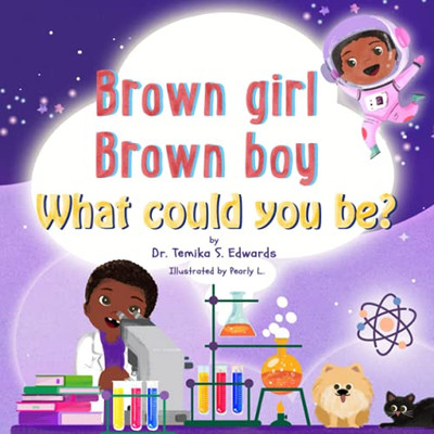 Brown Girl Brown Boy What Could You Be?