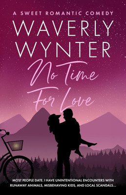 No Time for Love: A sweet romantic comedy novella