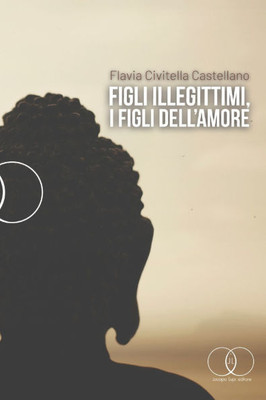 Figli illegittimi, i figli dell'Amore