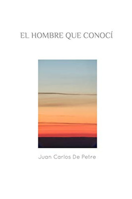 El Hombre Que Conocã­ (Spanish Edition)