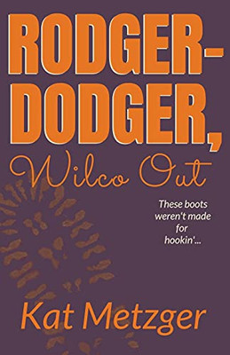 Rodger-Dodger, Wilco Out (Harley Dodge)