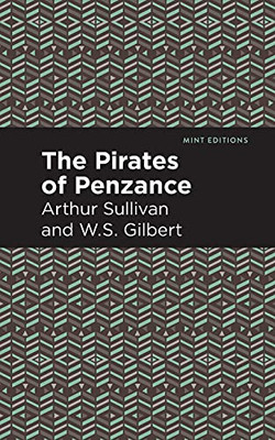 The Pirates Of Penzance (Mint Editions)