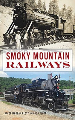 Smoky Mountain Railways - 9781540246592