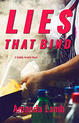 Lies That Bind (A Maddie Arnette Novel)