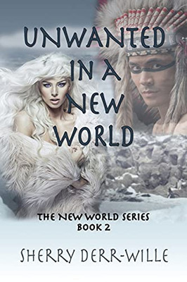 Unwanted In A New World (The New World)