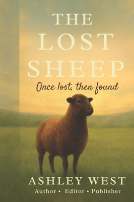 The Lost Sheep: Once lost, then found