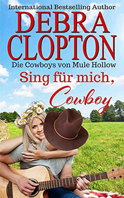Sing Fã¼R Mich, Cowboy (German Edition)