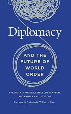 Diplomacy And The Future Of World Order