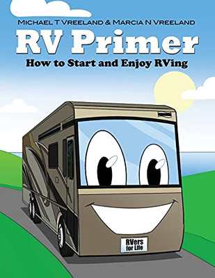 Rv Primer: How To Start And Enjoy Rving