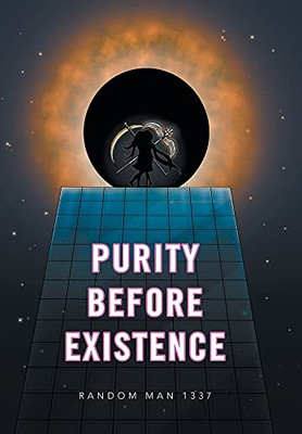 Purity Before Existence - 9781664105461