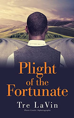 Plight Of The Fortunate - 9781665524230