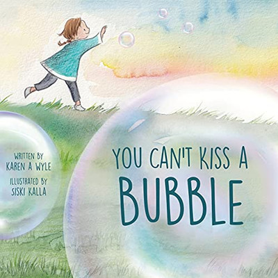 You Can'T Kiss A Bubble - 9781735558608