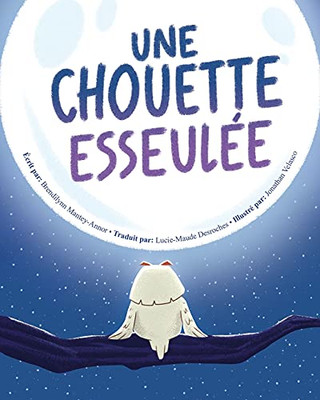 Une Chouette Esseulã©E (French Edition)