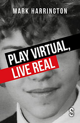Play Virtual, Live Real - 9781913630720