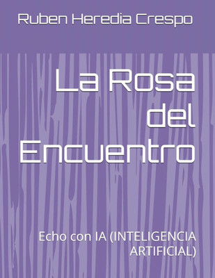 La Rosa del Encuentro: Echo con IA (INTELIGENCIA ARTIFICIAL)