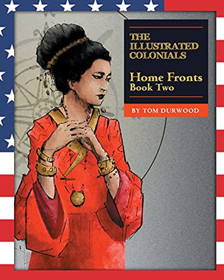 Home Fronts (The Illustrated Colonials)