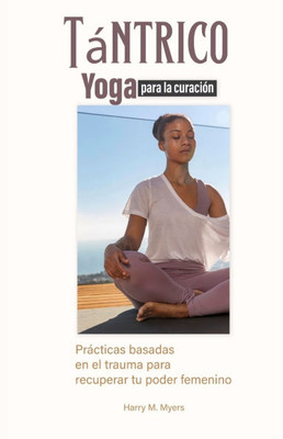 Yoga tántrico para la sanación: Yoga tántrico para la sanación
