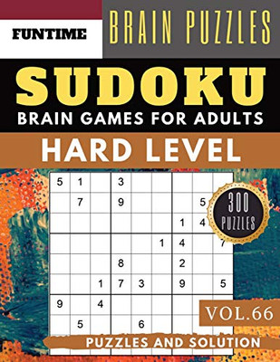 Sudoku Hard: 300 hard SUDOKU puzzle books | sudoku hard to extreme difficulty Maths Book Puzzles and Solutions for Adult and Senior (hard sudoku puzzle books Vol.66)