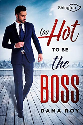 Too Hot To Be The Boss (French Edition)