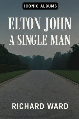 Iconic Albums - Elton John - A Single Man