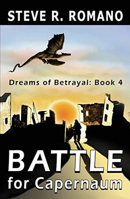 Dreams Of Betrayal: Battle For Capernaum