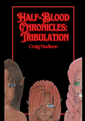 Half-Blood Chronicles: Tribulation