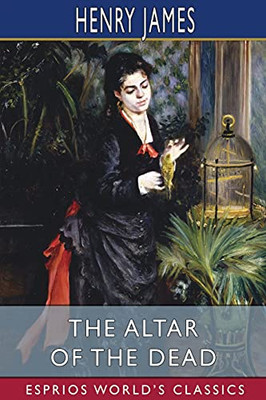 The Altar Of The Dead (Esprios Classics)