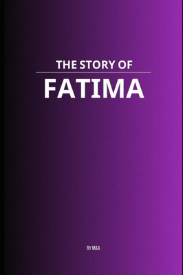 The Story of Fatima - 9798288435249