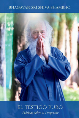 El Testigo Puro: Pláticas sobre el Despertar