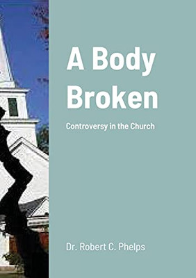 A Body Broken: Controversy In The Church