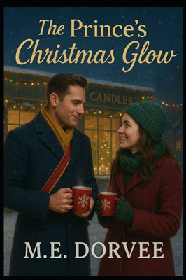 The Prince's Christmas Glow: A Hallmark ROM-COM Inspired Novel