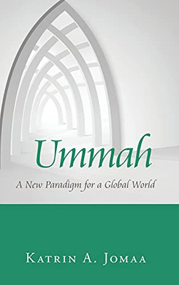 Ummah: A New Paradigm For A Global World
