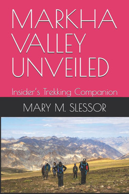 Markha Valley Unveiled: Insider's Trekking Companion