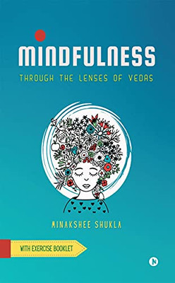 Mindfulness: Through The Lenses Of Vedas