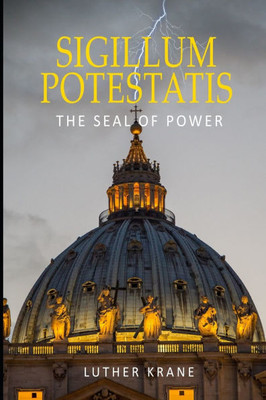 Sigillum Potestatis: The Seal of Power
