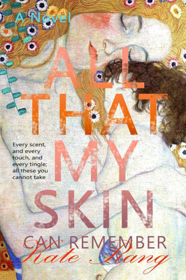 All That My Skin Can Remember - 9798289095909