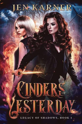 Cinders Of Yesterday (Legacy Of Shadows)