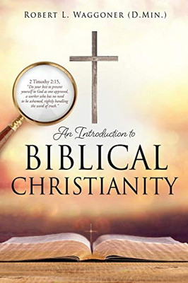 An Introduction To Biblical Christianity