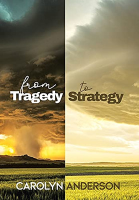 From Tragedy To Strategy - 9781664173378