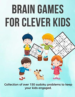 Brain Games for Clever Kids: sudoku for beginner puzzle gifts for kids who are clever | gifts for smart kids and best sudoku puzzle book for you loved ... kids | 8.5 x 11 size how to play sudoku