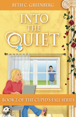 Into The Quiet (The Cupid'S Fall Series)