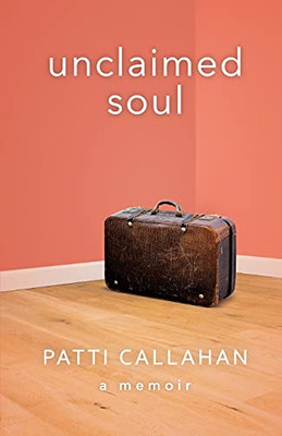 Unclaimed Soul: A Memoir - 9781736827802