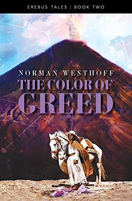 The Color Of Greed: Erebus Tales, Book 2